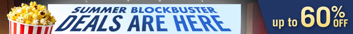 Summer Blockbuster Deals Are Here! Up to 60% Off August Monthly Specials