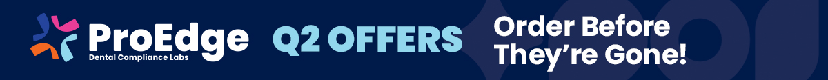 ProEdge Dental Compliance Labs Q2 Offers! Order Before They're Gone!