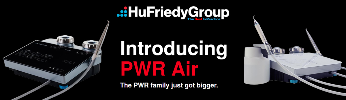 Hu-Friedy Introducing PWR Air