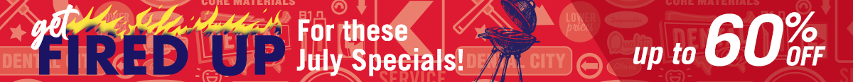 Get Fired Up For these July Specials! Up to 60% off!