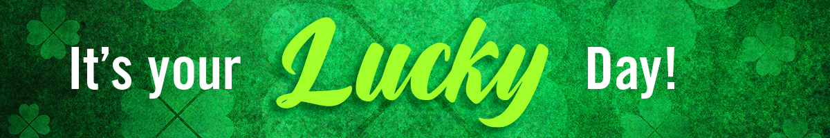 It's your Lucky Day!